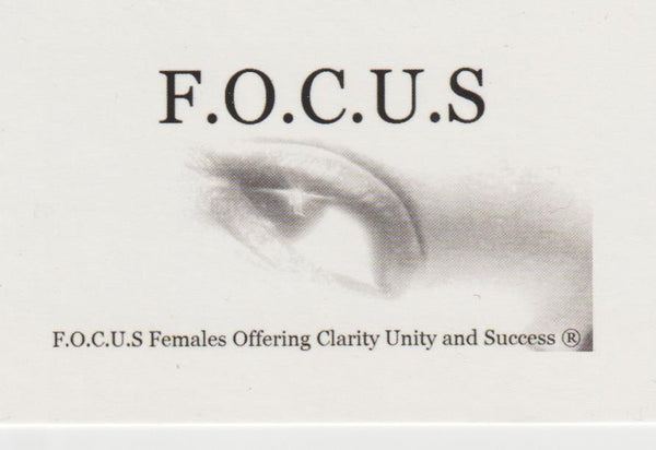 Supporting F.O.C.U.S Females Offering Clarity Unity, and Success ® Global Support Projects
